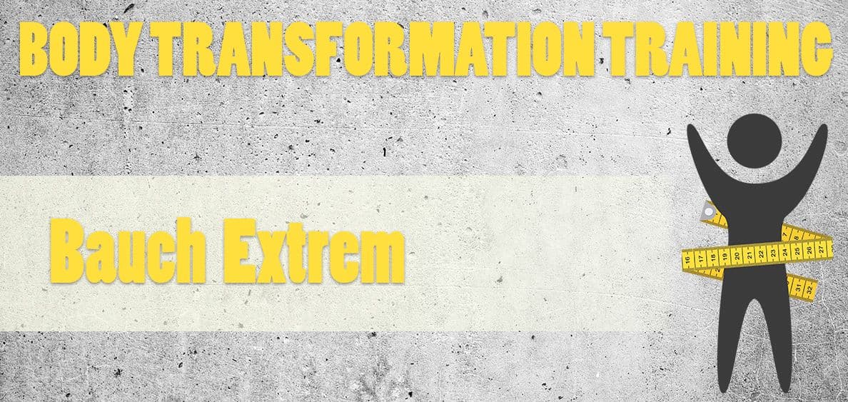 BTT - Bauch Extrem
